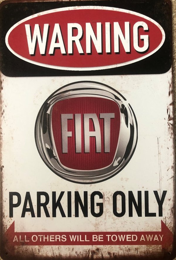 Fiat Parking Only Blechschild Sign Uno
