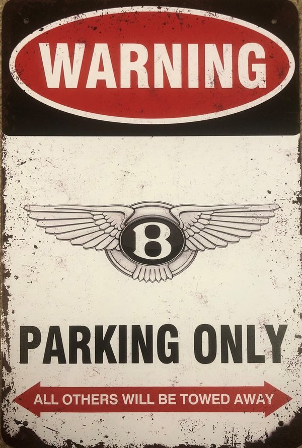 Bentley Parking Only Blechschild 30 x 20
